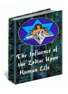 The Influence of the Zodiac Upon Human Life