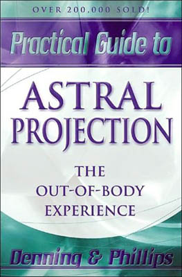 Practical Guide to Astral Projection